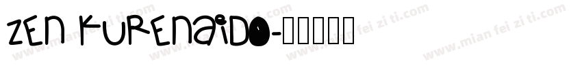 Zen Kurenaido字体转换